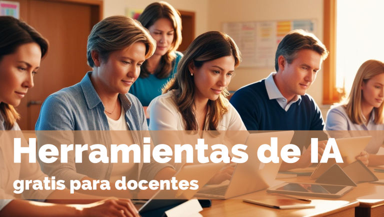 Herramientas de Inteligencia Artificial gratis para docentes